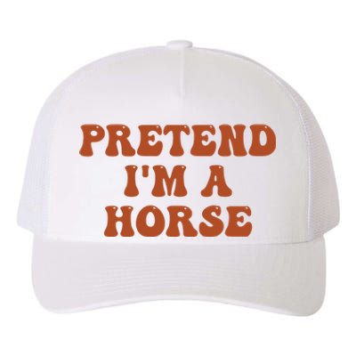 Pretend IM A Horse Halloween Costume 2024 Horse Groovy Yupoong Adult 5-Panel Trucker Hat