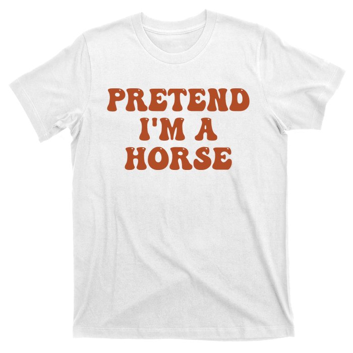 Pretend IM A Horse Halloween Costume 2024 Horse Groovy T-Shirt