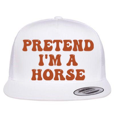 Pretend IM A Horse Halloween Costume 2024 Horse Groovy Flat Bill Trucker Hat