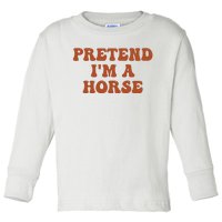 Pretend IM A Horse Halloween Costume 2024 Horse Groovy Toddler Long Sleeve Shirt