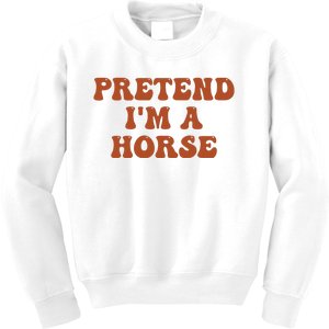 Pretend IM A Horse Halloween Costume 2024 Horse Groovy Kids Sweatshirt