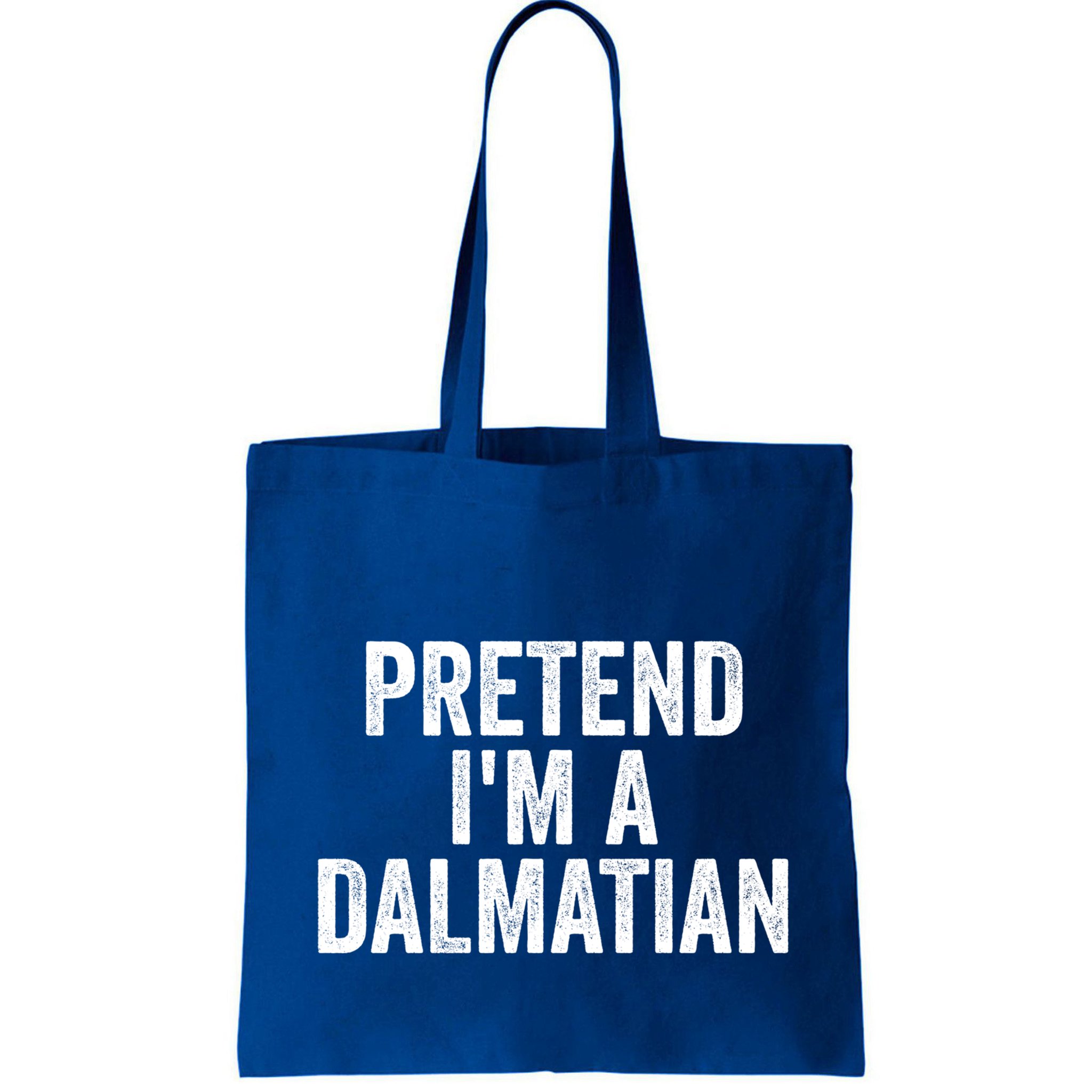 Pretend Im A Dalmatian Funny Costume Halloween Party Funny Gift Bag