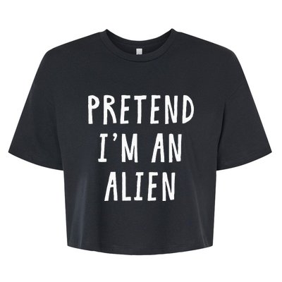 Pretend Im An Alien Costume Women Men Kids Halloween Costume Bella+Canvas Jersey Crop Tee