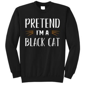 Pretend IM A Black Cat Costume Party Sweatshirt