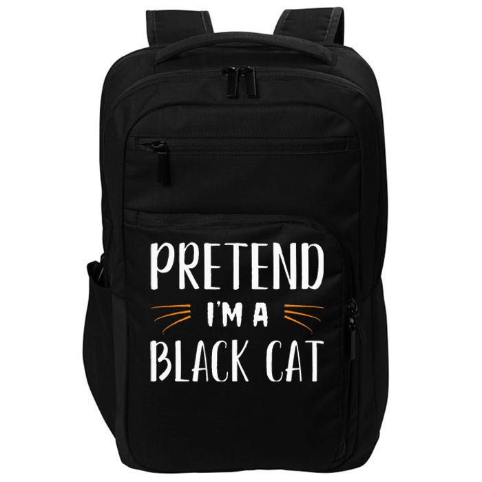 Pretend IM A Black Cat Costume Party Impact Tech Backpack