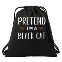 Pretend IM A Black Cat Costume Party Drawstring Bag