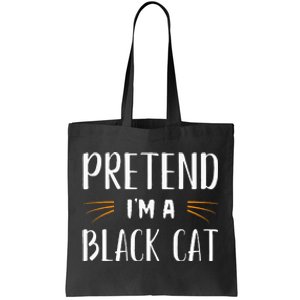 Pretend IM A Black Cat Costume Party Tote Bag