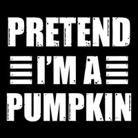 Pretend IM A Pumpkin Lazy Easy Costume Gift Women's Crop Top Tee