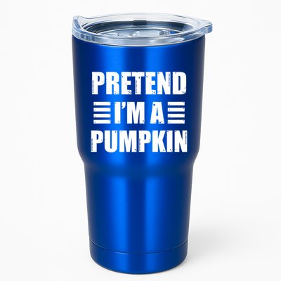 Pretend IM A Pumpkin Lazy Easy Costume Gift Tumbler