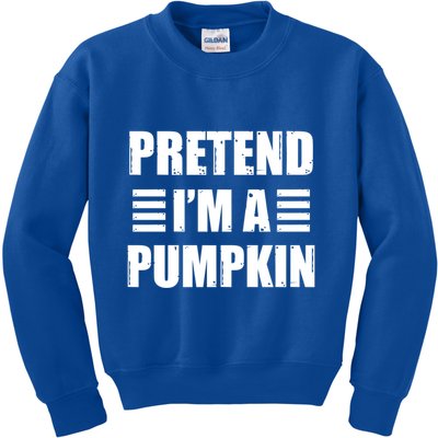 Pretend IM A Pumpkin Lazy Easy Costume Gift Kids Sweatshirt