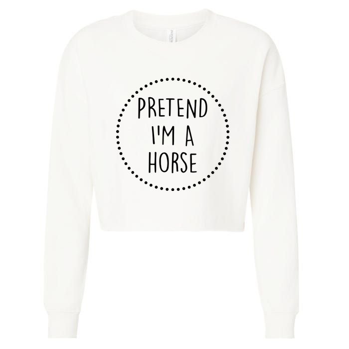 Pretend Im A Horse Halloween Costume Cropped Pullover Crew