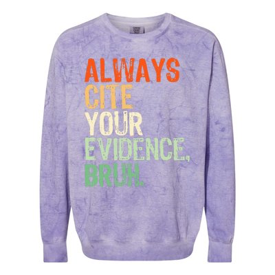 Prove It Always Cite Your Evidence Bruh English Teachers Day Colorblast Crewneck Sweatshirt