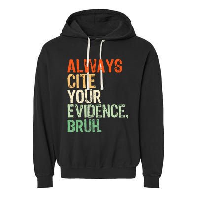 Prove It Always Cite Your Evidence Bruh English Teachers Day Garment-Dyed Fleece Hoodie