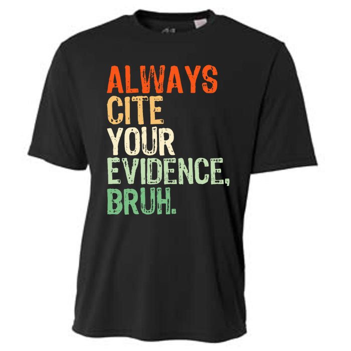 Prove It Always Cite Your Evidence Bruh English Teachers Day Cooling Performance Crew T-Shirt