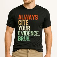 Prove It Always Cite Your Evidence Bruh English Teachers Day Cooling Performance Crew T-Shirt