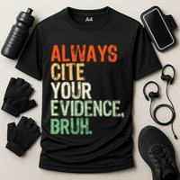 Prove It Always Cite Your Evidence Bruh English Teachers Day Cooling Performance Crew T-Shirt