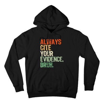 Prove It Always Cite Your Evidence Bruh English Teachers Day Hoodie