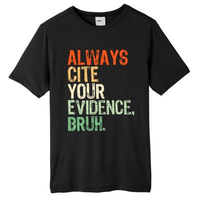 Prove It Always Cite Your Evidence Bruh English Teachers Day Tall Fusion ChromaSoft Performance T-Shirt