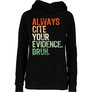 Prove It Always Cite Your Evidence Bruh English Teachers Day Womens Funnel Neck Pullover Hood