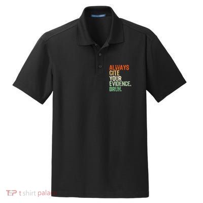 Prove It Always Cite Your Evidence Bruh English Teachers Day Dry Zone Grid Polo