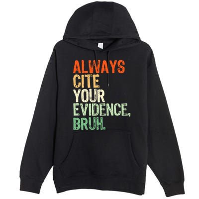 Prove It Always Cite Your Evidence Bruh English Teachers Day Premium Pullover Hoodie