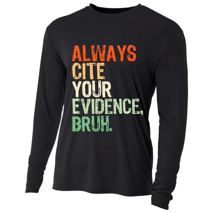 Prove It Always Cite Your Evidence Bruh English Teachers Day Cooling Performance Long Sleeve Crew