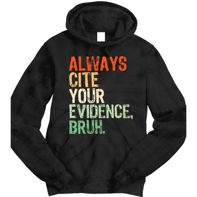 Prove It Always Cite Your Evidence Bruh English Teachers Day Tie Dye Hoodie