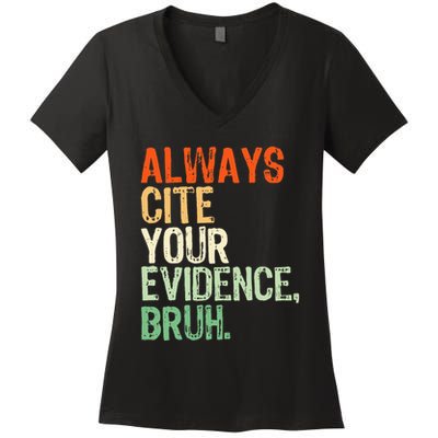 Prove It Always Cite Your Evidence Bruh English Teachers Day Women's V-Neck T-Shirt