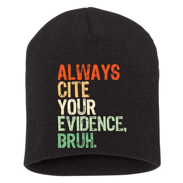 Prove It Always Cite Your Evidence Bruh English Teachers Day Short Acrylic Beanie