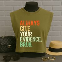 Prove It Always Cite Your Evidence Bruh English Teachers Day Garment-Dyed Women's Muscle Tee