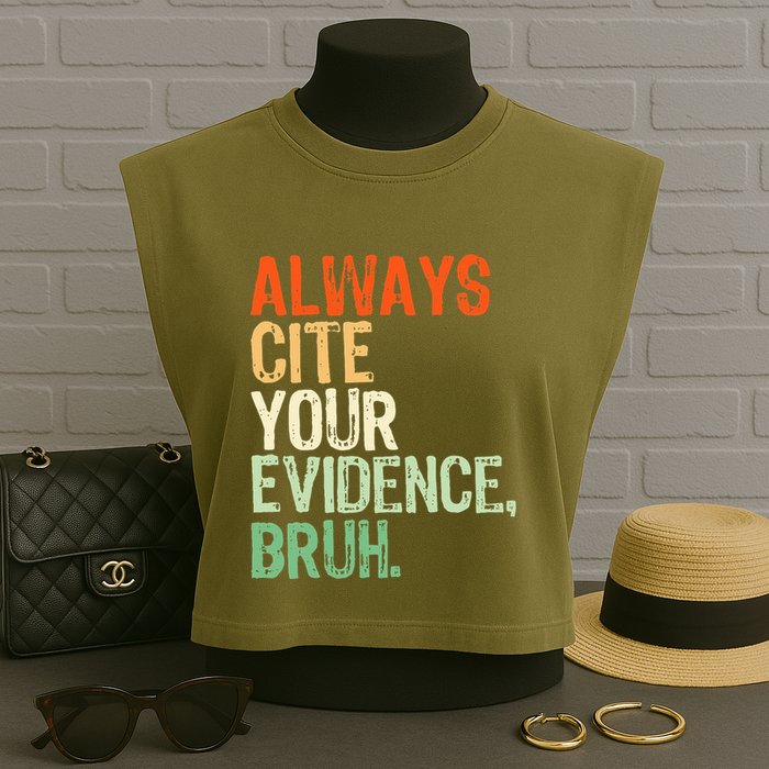 Prove It Always Cite Your Evidence Bruh English Teachers Day Garment-Dyed Women's Muscle Tee