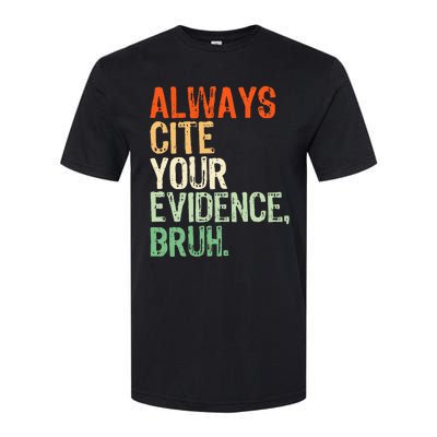 Prove It Always Cite Your Evidence Bruh English Teachers Day Softstyle CVC T-Shirt