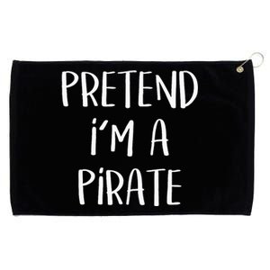 Pretend Im A Pirate Costume Party Funny Halloween Pirate Grommeted Golf Towel