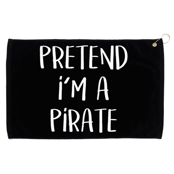 Pretend Im A Pirate Costume Party Funny Halloween Pirate Grommeted Golf Towel