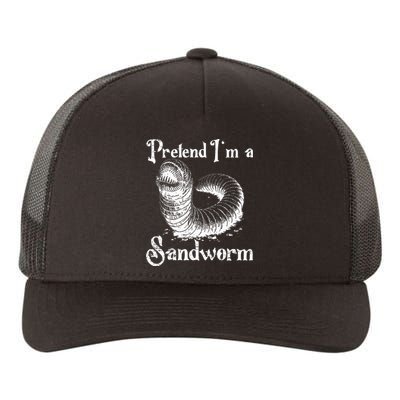 Pretend IM A Sandworm Funny Halloween Costume Yupoong Adult 5-Panel Trucker Hat