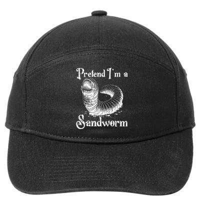 Pretend IM A Sandworm Funny Halloween Costume 7-Panel Snapback Hat