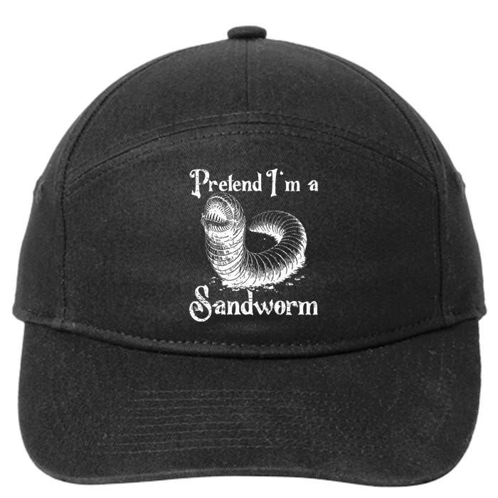 Pretend IM A Sandworm Funny Halloween Costume 7-Panel Snapback Hat