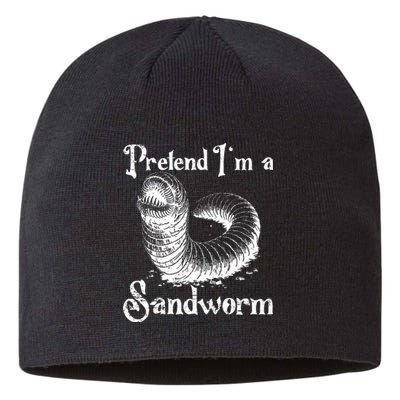 Pretend IM A Sandworm Funny Halloween Costume Sustainable Beanie