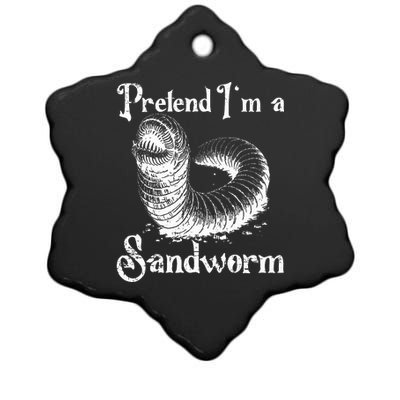 Pretend IM A Sandworm Funny Halloween Costume Ceramic Star Ornament