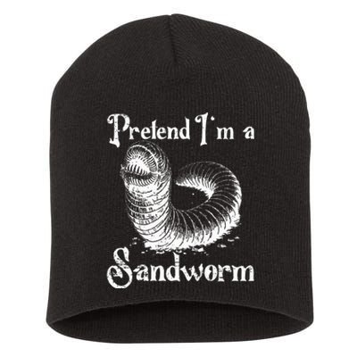 Pretend IM A Sandworm Funny Halloween Costume Short Acrylic Beanie