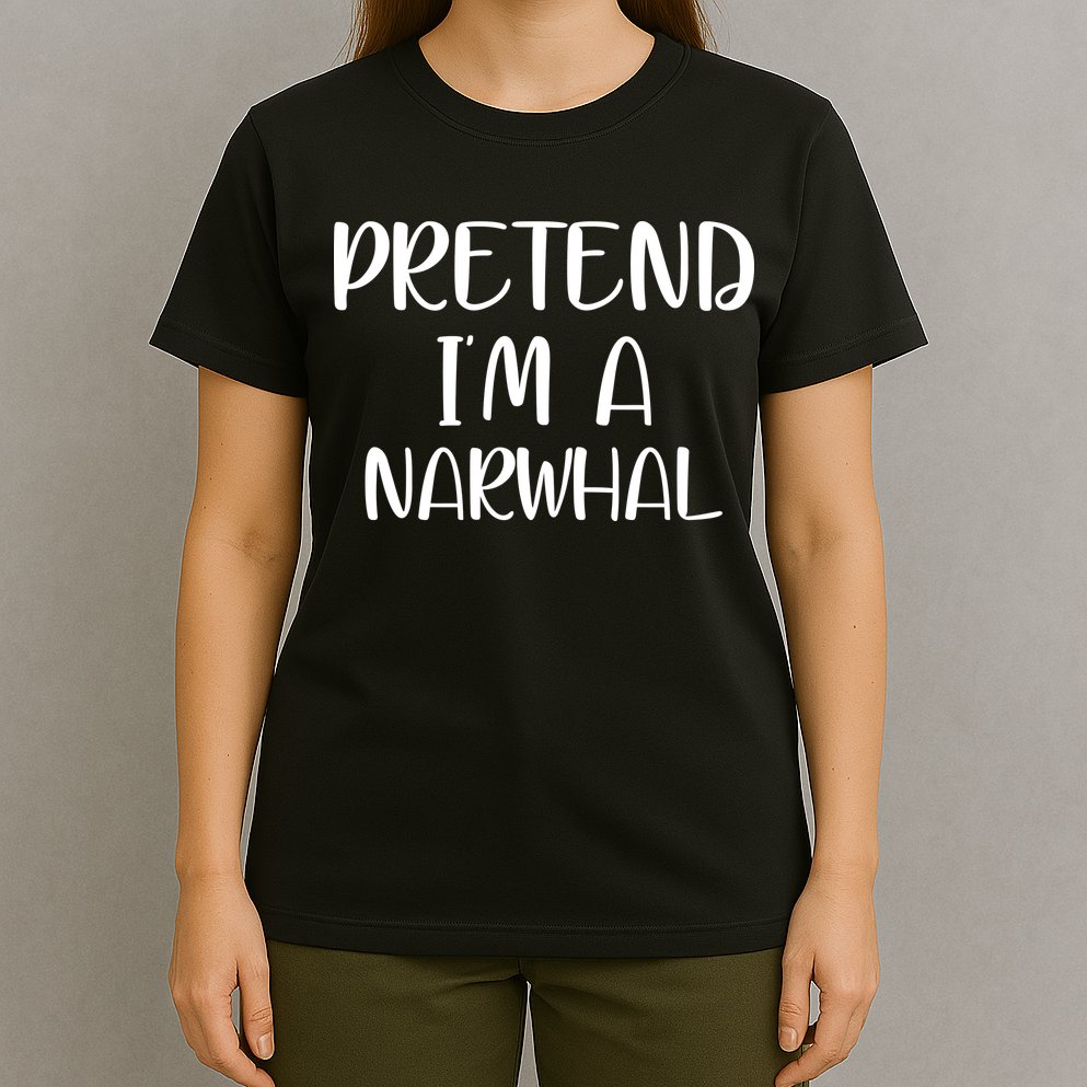 Pretend Im A Narwhal T-Shirt