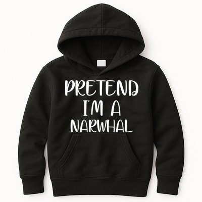 Pretend Im A Narwhal Kids Hoodie