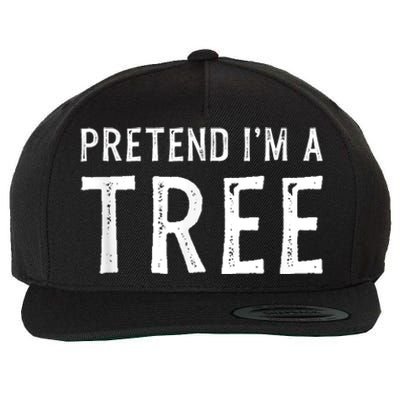 Pretend IM A Tree Halloween Costume Party Funny Gift Wool Snapback Cap