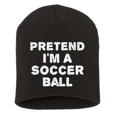 Pretend Im A Soccer Ball Funny Halloween Diy Costume Short Acrylic Beanie