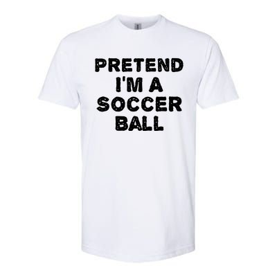 Pretend Im A Soccer Ball Funny Halloween Diy Costume Softstyle® CVC T-Shirt