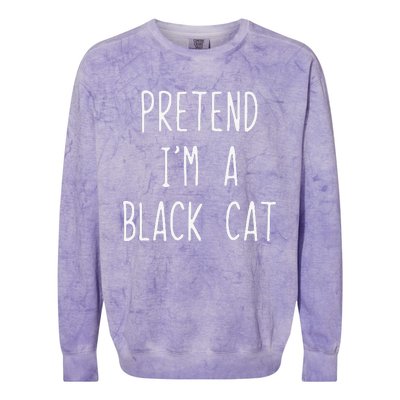 Pretend Im A Black Cat Halloween Lazy Easy Colorblast Crewneck Sweatshirt