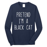 Pretend Im A Black Cat Halloween Lazy Easy Long Sleeve Shirt