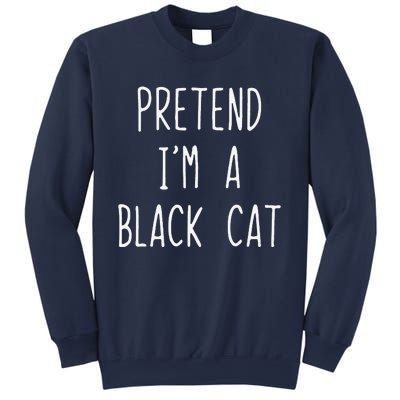 Pretend Im A Black Cat Halloween Lazy Easy Sweatshirt