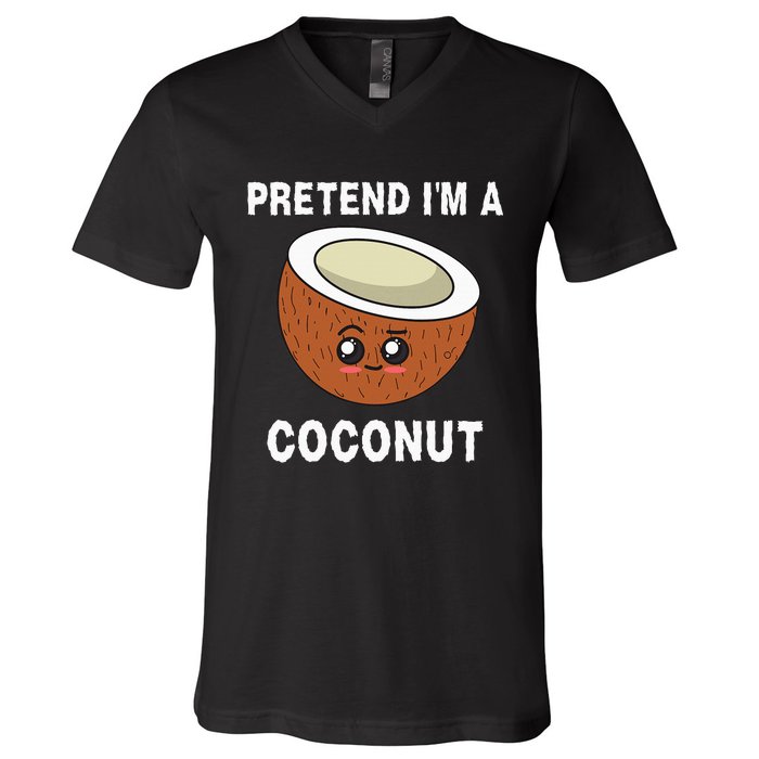 Pretend IM A Coconut Funny Sarcastic Halloween Lazy Costume V-Neck T-Shirt