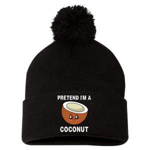 Pretend IM A Coconut Funny Sarcastic Halloween Lazy Costume Pom Pom 12in Knit Beanie